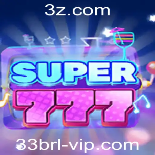 Descubra a Excitante Experiência de Jogo com Super777 e a Palavra-Chave 33brl